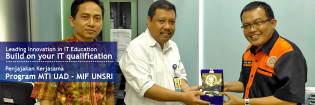 Penjajakan Kerjasama MTI UAD – MIF UNSRI