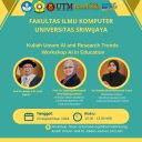 Kuliah Umum AI and Research Trend Workshop AI in Education