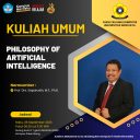 Kuliah Umum  dengan tema Philosophy of Artificial Intelligence , hadir sebagai  Narasumber Prof. Saparudin, M.T., Ph.D.